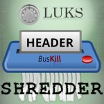 LUKS Header Shredder