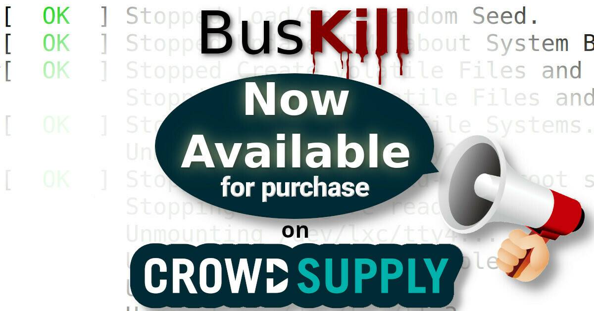 BusKill Now Available on Crowd Supply