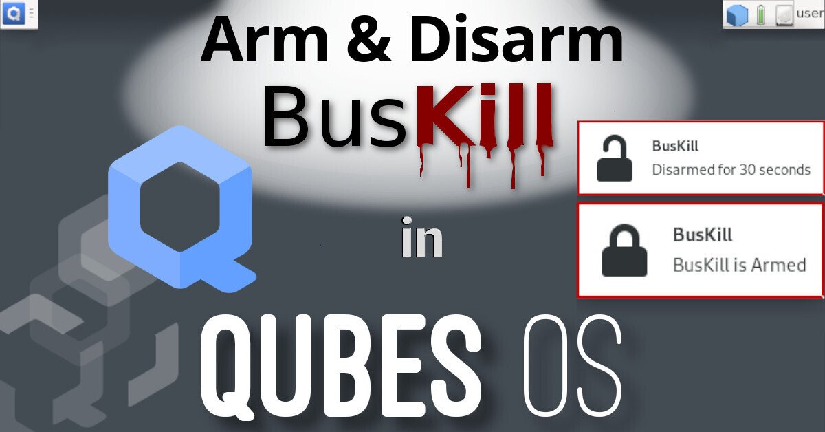 Arm  Disarm BusKill in QubesOS