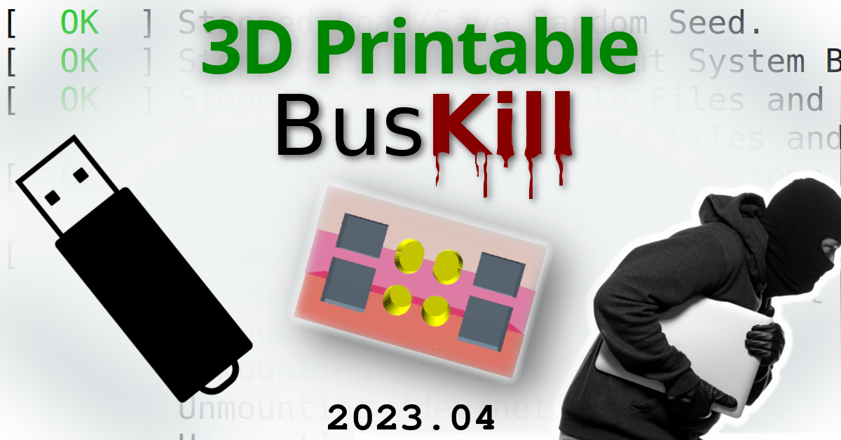 3D Printable BusKill (2023.04)