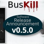 BusKil Software Release Announcement v0.5.0