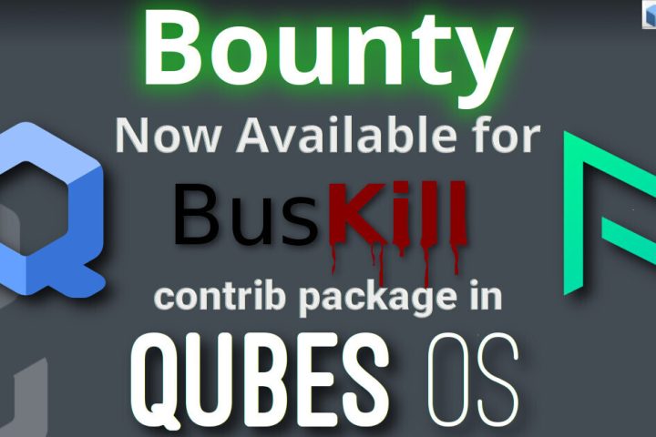 Bounty Now Available for BusKill contrib package in QubesOS
