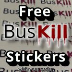 Free BusKill Stickers with your order